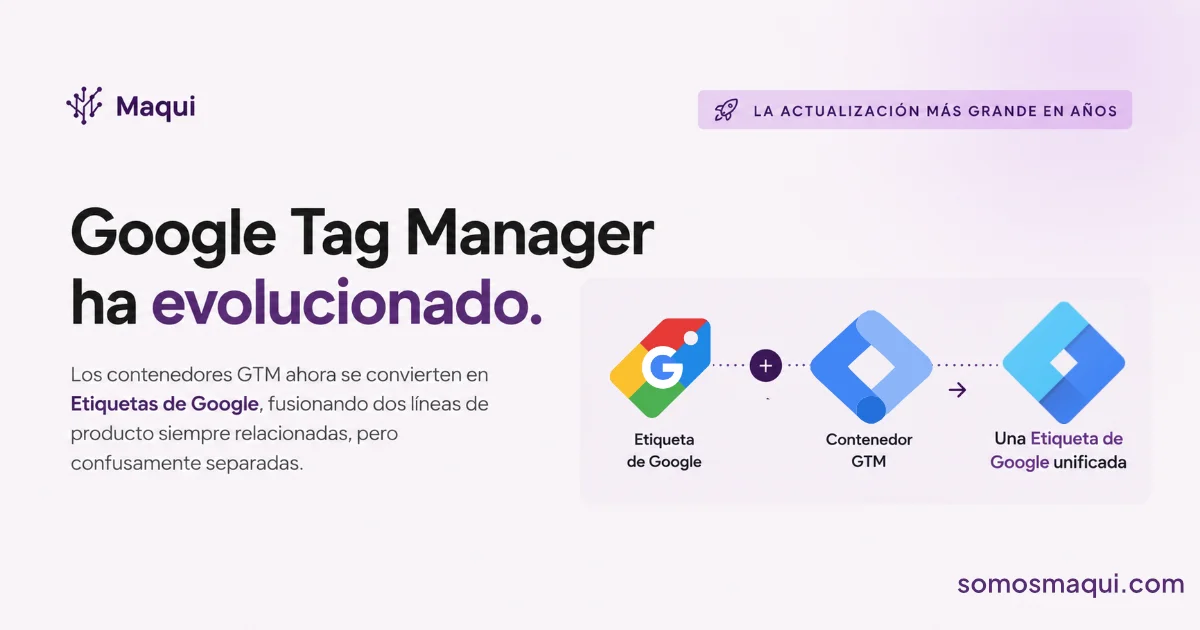 GTM y Google Tag se fusionan en 2026: qué cambia y qué tienes que hacer